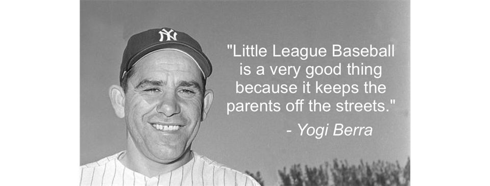 Yogi Berra on Little League Baseball